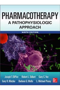 Pharmacotherapy: A Pathophysiologic Approach