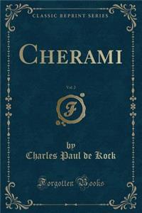 Cherami, Vol. 2 (Classic Reprint)