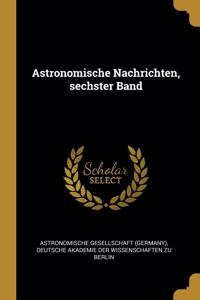 Astronomische Nachrichten, sechster Band