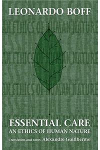 Essential Care: An Ethics Of Human