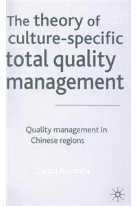 Theory of Culture-Specific Total Quality Management