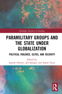 Paramilitary Groups and the State Under Globalization