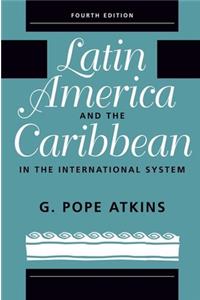 Latin America and the Caribbean in the International System