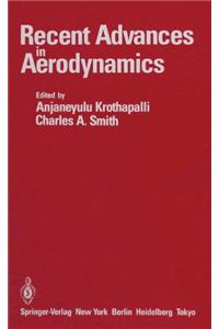 RECENT ADVANCES IN AERODYNAMICS