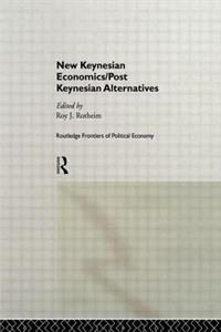 New Keynesian Economics/Post Keynesian Alternatives
