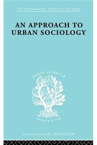 An Approach to Urban Sociology