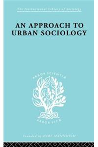 Approach to Urban Sociology