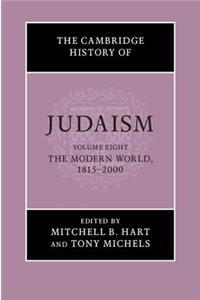 Cambridge History of Judaism: Volume 8, the Modern World, 1815-2000