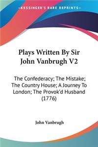 Plays Written By Sir John Vanbrugh V2