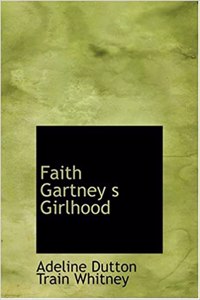 Faith Gartney S Girlhood