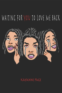 Waiting for You to Love Me Back