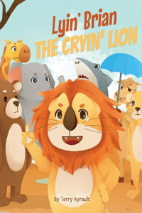 Lyin' Brian the Cryin' Lion