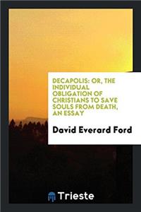 DECAPOLIS: OR, THE INDIVIDUAL OBLIGATION