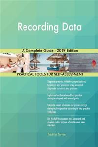 Recording Data A Complete Guide - 2019 Edition
