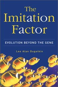The Imitation Factor: Evolution Beyond The Gene
