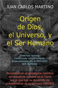 Origen de Dios, el Universo y el Ser Humano
