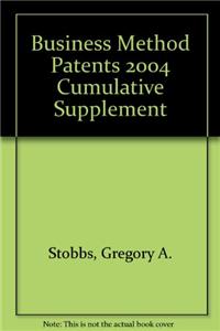 Business Method Patents 2004 Cumulative Supplement