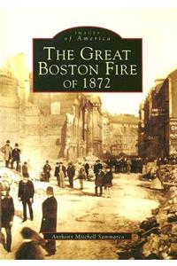 The Great Boston Fire of 1872, (Ma)