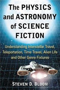 Physics and Astronomy of Science Fiction