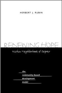 Renewing Hope Within Neighborhoods of Despair