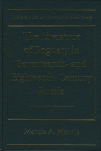 Literature of Roguery in Seventeenth and Eighteenth Century Russia