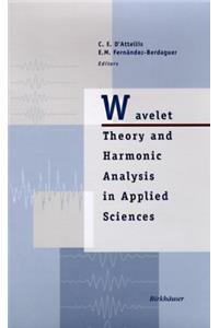 Wavelet Theory and Harmonic Analysis in Applied Sciences