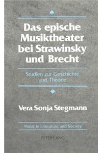 Das Epische Musiktheater Bei Strawinsky Und Brecht