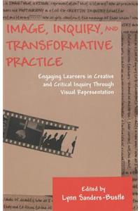 Image, Inquiry, and Transformative Practice