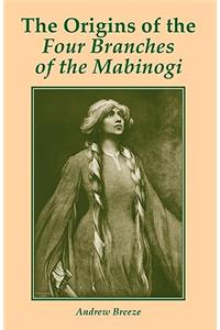 The Origins of the Four Branches of the Mabinogi