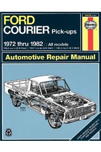 Ford Courier Pick-Ups 1972 Thru 1982: Automotive Repair Manual