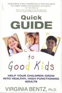 Quick Guide to Good Kids