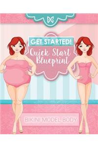 Bikini Model Body - Quick Start Guide: Book 1