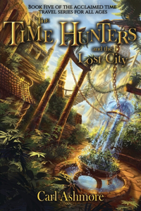 Time Hunters and the Lost City