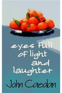 Eyes Full of Light and Laughter