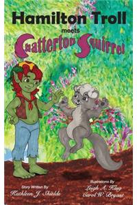 Hamilton Troll Meets Chatterton Squirrel