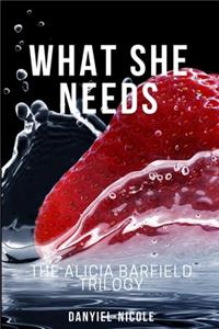 What She Needs