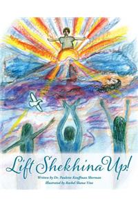 Lift Shekhina Up