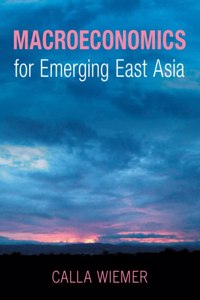 Macroeconomics for Emerging East Asia