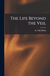 Life Beyond the Veil