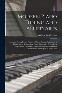 Modern Piano Tuning and Allied Arts