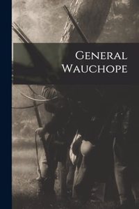 General Wauchope