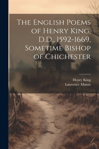 English Poems of Henry King, D.D., 1592-1669, Sometime Bishop of Chichester