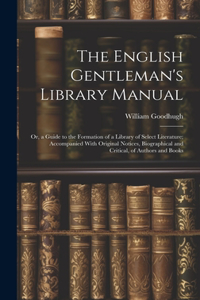 English Gentleman's Library Manual