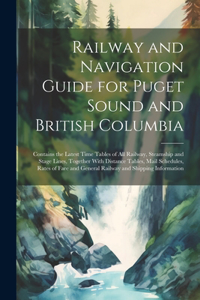 Railway and Navigation Guide for Puget Sound and British Columbia