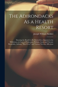 The Adirondacks As a Health Resort