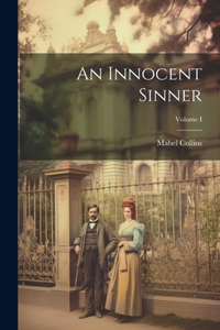 Innocent Sinner; Volume I