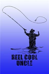 Reel Cool Uncle