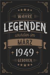 Wahre Legenden wurden im März 1949 geboren