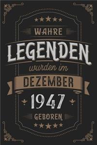 Wahre Legenden wurden im Dezember 1947 geboren