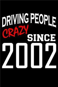 Driving People Crazy Since 2002